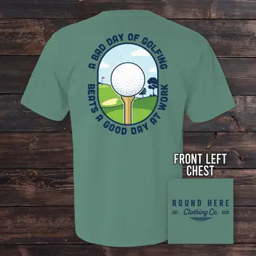 'round Here Clothing A Bad Day of Golfing